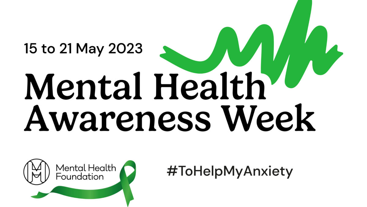 Poster with green ribbons that reads "15 to 21 May 2023 is Mental Health Awareness Week #ToHelpMyAnxiety"