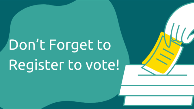 A graphic, representing an individual participating in the democratic process by placing their vote into a ballot box and text that reads “Don’t forget to register to vote!”