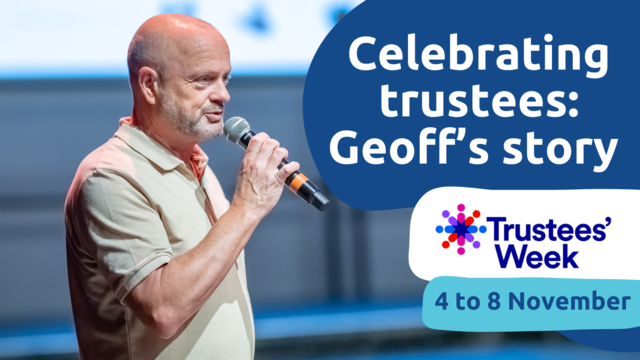 Man on stage speaking into a microphone. Text overlay reads "Celebrating trustees: Geoff's story. Trustees week. 4 to 8 November".